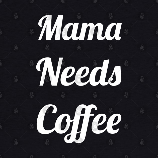 Mama Needs Coffee by evokearo